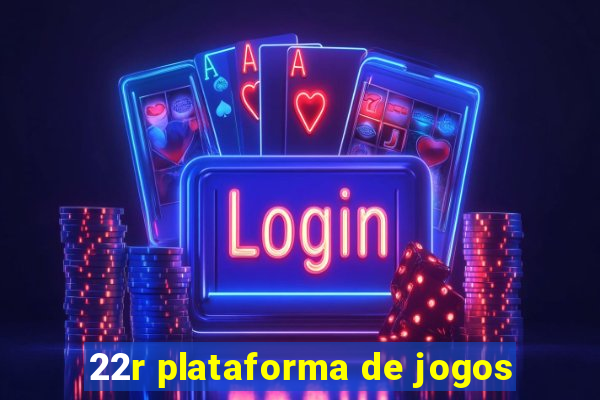 22r plataforma de jogos